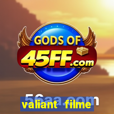 valiant filme completo dublado